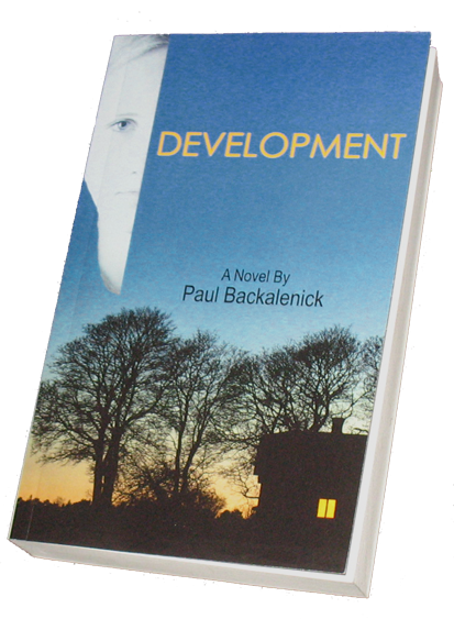 Development, the novel by Paul Backalenick